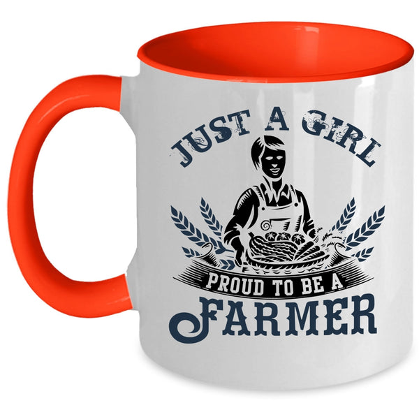 Cool Farmer Coffee Mug, Just A Girl Proud To Be A Farmer Accent Mug