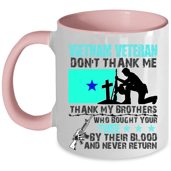 Don't Thank Me Thank My Brother Coffee Mug, Vietnam Veteran Accent Mug