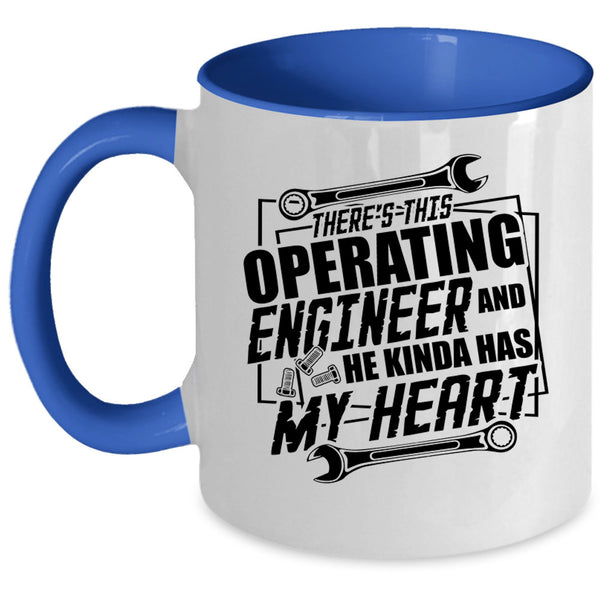 Cool Coffee Mug, This Operating Engineer Kinda My Heart Accent Mug