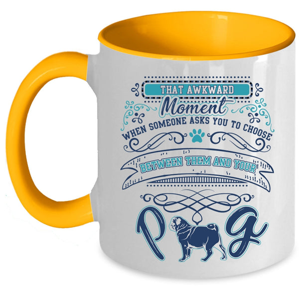 Funny Gift For Pug Lovers Coffee Mug, Cool Pug Accent Mug