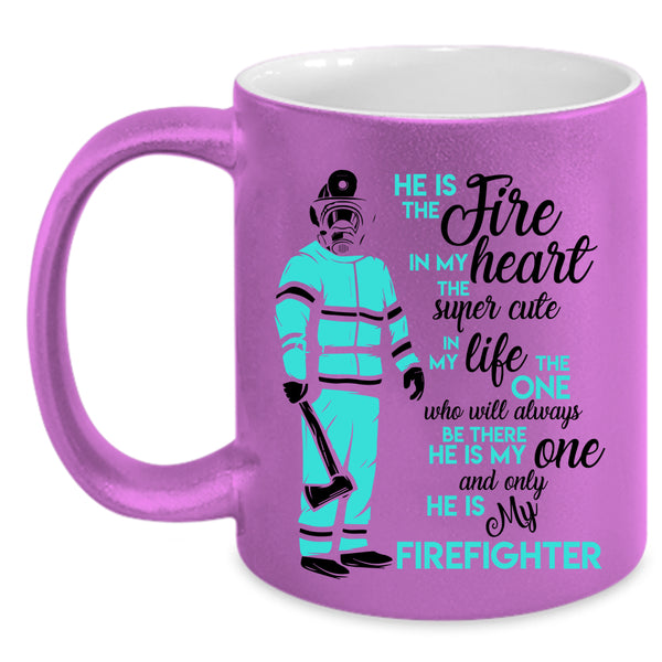 He Is My Firefighter Coffee Mug, He Is The Fire In My Heart Accent Mug