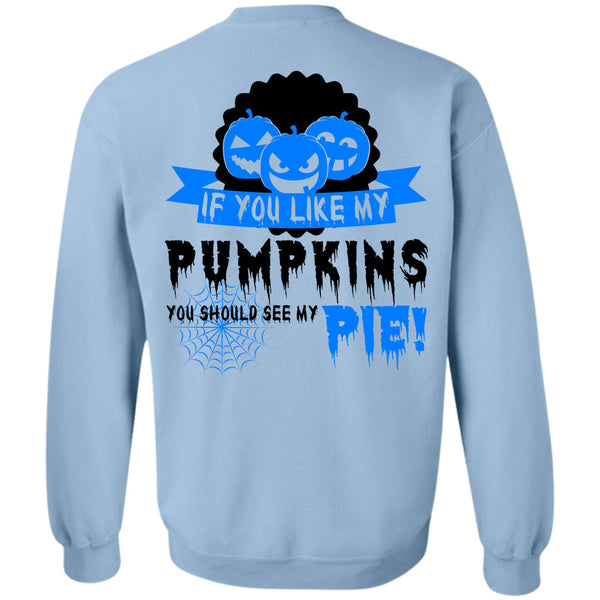 Wait For Halloween T Shirt, If You Like My Pumpkins Sweatshirt