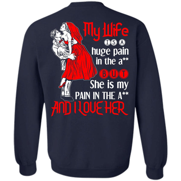 I Love Her T Shirt, Being A Wife Sweatshirt