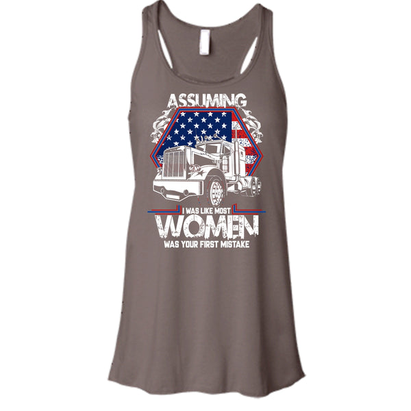 Assuming I Was Like Most Women T Shirt, Was Your First Mistake Tank Top