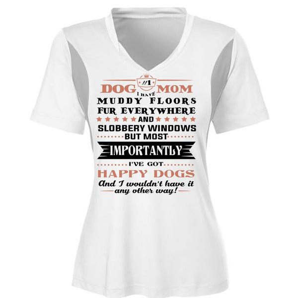 Dog Mom I Have Muddy Floors Fur Everywhere T Shirt, My Favorite T Shirt