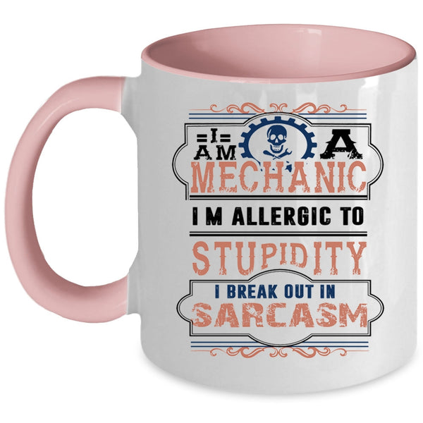Funny Gift For Mechanics Coffee Mug, I Am A Mechanic Accent Mug
