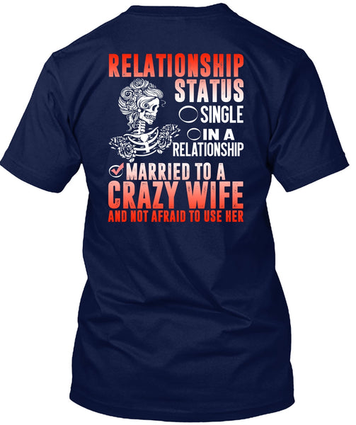 Married To A Crazy Wife T Shirt, Being A Wife T Shirt