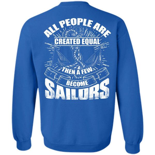 All People Are Created Equal T Shirt, I Love Sailor Sweatshirt