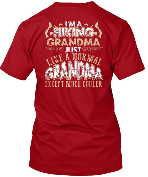 I'm A Hiking Grandma T Shirt, Being A Hiker T Shirt