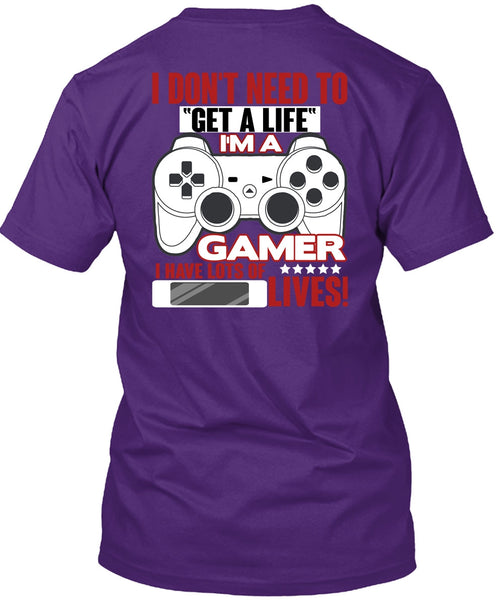 I'm A Gamer T Shirt, Get A Life T Shirt