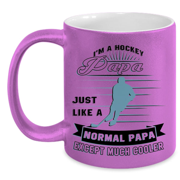 Normal Papa Except Much Cooler Coffee Mug, I'm A Hockey Papa Accent Mug