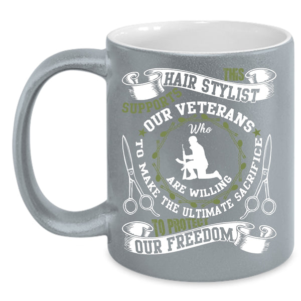 This Hair Stylist Supports Our Veterans Coffee Mug, Cool Hair Stylist Coffee Cup