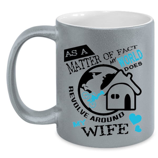 My World Does Revolve Around My Wife Mug, My Husband Cup