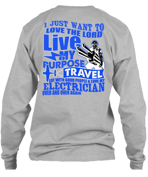 Love My Electrician T Shirt, My Purpose Travel T Shirt