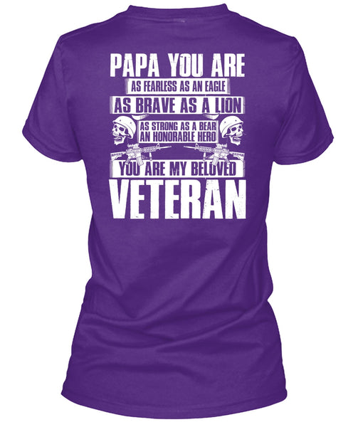 You Are My Beloved Veteran T Shirt, Papa You Are As Fearless T Shirt