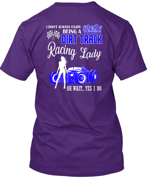 Being A Crazy Dirt Track Racing Lady T Shirt, Being A Biker T Shirt
