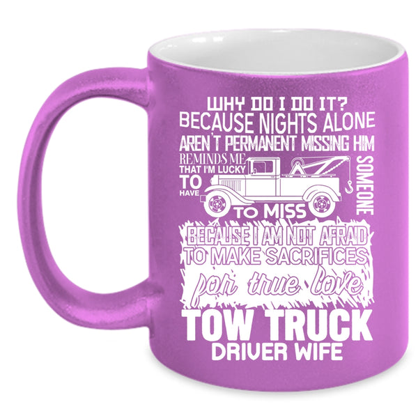 Tow Truck Driver Wife Coffee Mug, Cute Tow Truck Driver Wife Coffee Cup