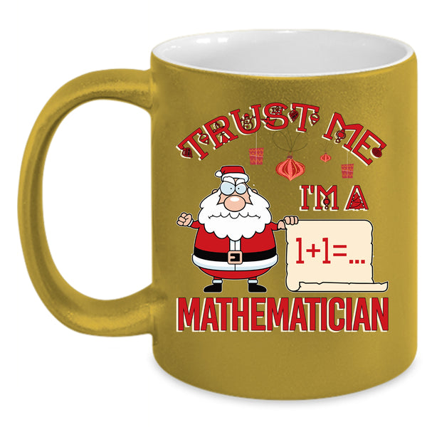 I'm A Mathematician Coffee Mug, Cute Mathematician Coffee Cup