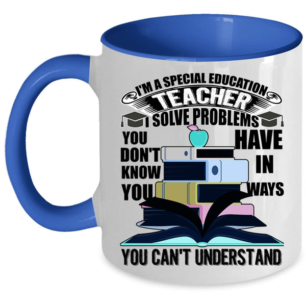Funny Education Coffee Mug, I'm A Special Education Teacher Accent Mug