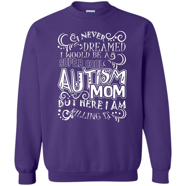 I'm Autism Mom T Shirt, Gift For Autism Mom Sweatshirt
