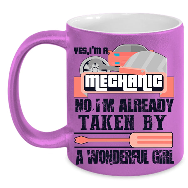 Taken By A Wonder Girl Coffee Mug, I'm A Mechanic Accent Mug