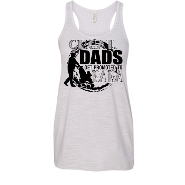 Great Dads Get Promoted To Papa T Shirt, Gift For Papa Tank Top
