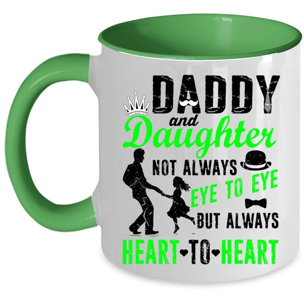 Heart To Heart Coffee Mug, Daddy And Daughter Accent Mug