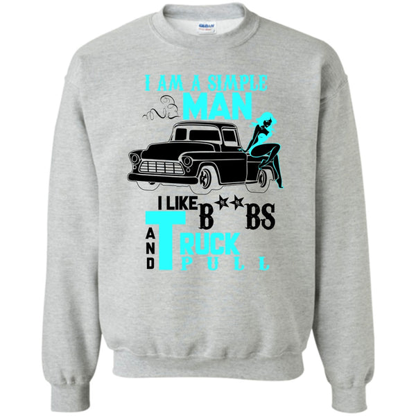 Coolest Trucker T Shirt, I Am A Simple Man Sweatshirt