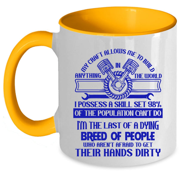 Funny Coffee Mug, My Craft Allows Me To Build Anything In The World Accent Mug