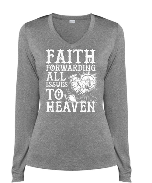 Faith Forwarding All Issues To Heaven T Shirt, My Life T Shirt, Cool Shirt (Ladies LS Heather V-Neck)
