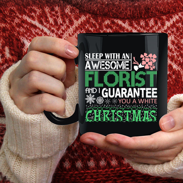 Sleep With An Awesome Florist Coffee Mug, Christmas Coffee Cup
