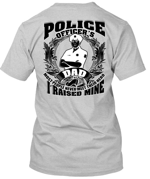 Police Officer's Dad T Shirt, I Love Police T Shirt