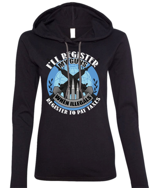 I'll Register My Guns T Shirt, Being A Veteran T Shirt (Anvil Ladies Ringspun Hooded)