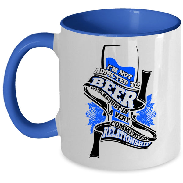 Cool Drinking Beer Coffee Mug, I'm Not Addicted To Beer Accent Mug