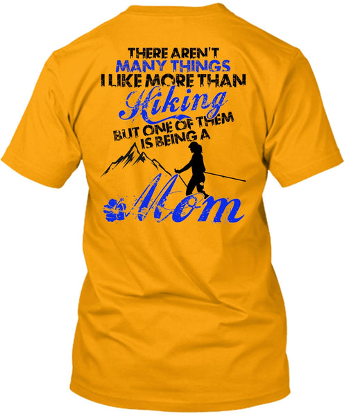 I Like More Than Hiking T Shirt, I Love Hiking T Shirt