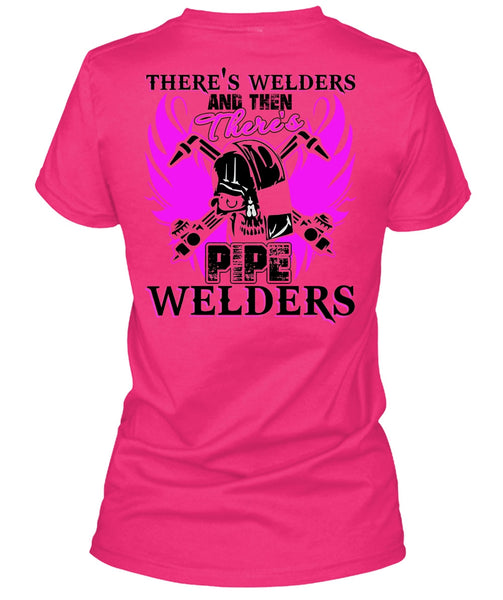 There's Pipe Welders T Shirt, I Love Welding T Shirt