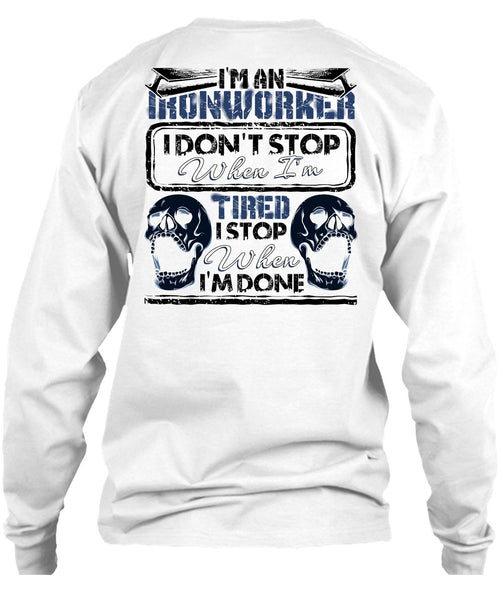 I'm An Ironworker T Shirt, Being An Ironworker T Shirt
