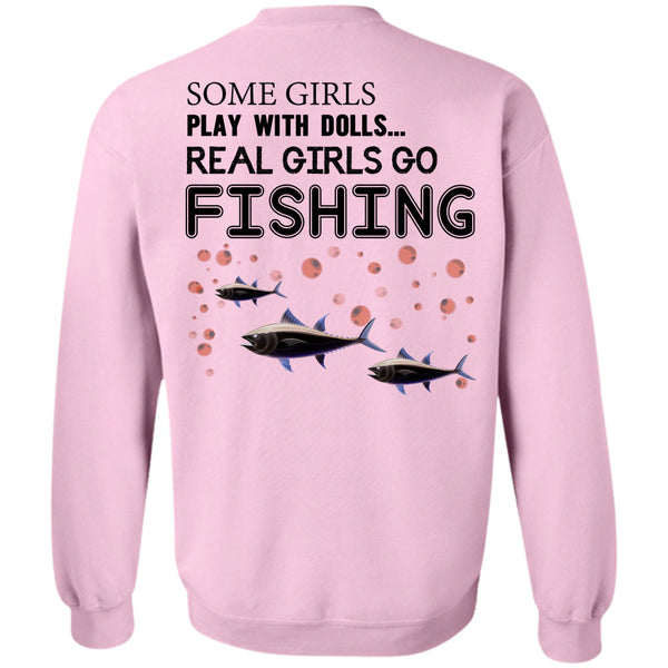 Being A Fisherman T Shirt, Some Girls Play With Dolls Sweatshirt