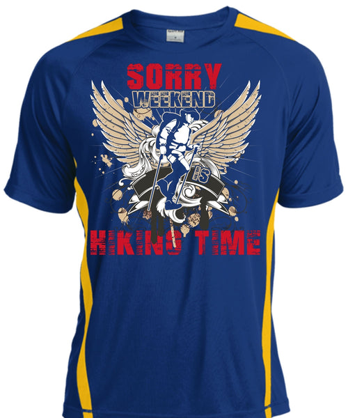 Sorry Weekend Is Hiking Time T Shirt, Being A Hiker T Shirt, Cool Shirt