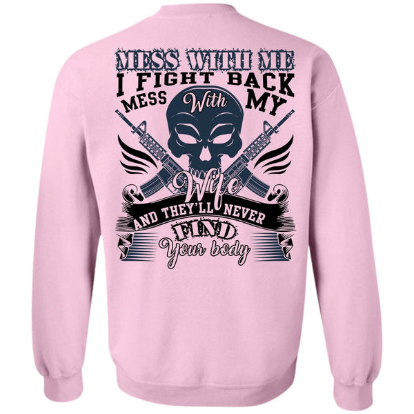 I Love Wife T Shirt, I Fight Back Mess With My Wife Sweatshirt