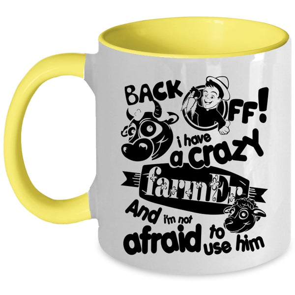 Cute Farmers Coffee Mug, I Have A Crazy Farmer Accent Mug