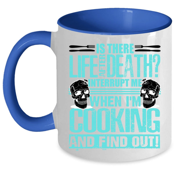 Funny Gift For Chefs Coffee Mug, Don't Interrupt Me When I'm Cooking Accent Mug