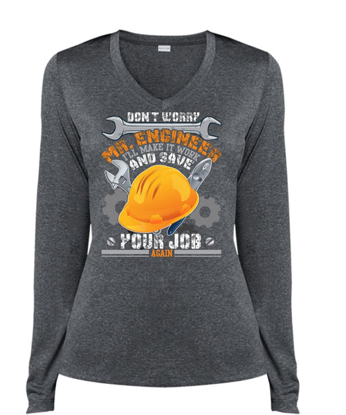 Don't Worry Mr.Engineer T Shirt, I'll Make It Work T Shirt, Cool Shirt (Ladies LS Heather V-Neck)
