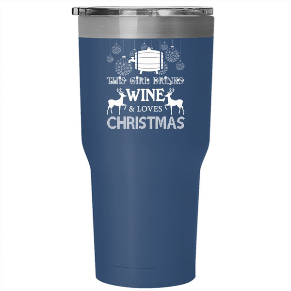 This Girl Drinks Wine And Loves Christmas Tumbler 30 oz Stainless Steel, Cute Girls Travel Mug