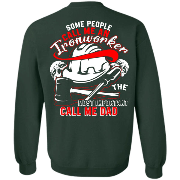 Call Me Dad T Shirt, I Love Ironworker Sweatshirt
