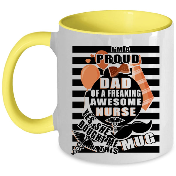 Awesome Nurse's Dad Coffee Mug, I'm A Proud Dad Of A Nurse Accent Mug