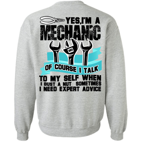 I Need Expert Advice T Shirt, I'm A Mechanic Sweatshirt