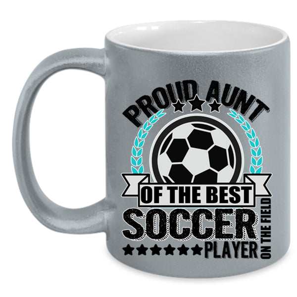 My Awesome Aunt Coffee Mug, Proud Aunt Of The Best Soccer Player Accent Mug