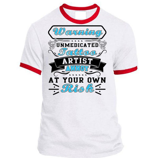 Warning Unmedicated Tattoo Artist T Shirt, I Love Tattoo T Shirt, Awesome T-Shirts