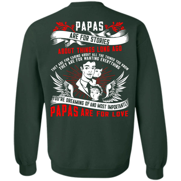Papas Are For Love T Shirt, I Love Papa Sweatshirt